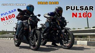 NEW 2024 BAJAJ PULSAR N160 USD  VS 2023 BAJAJ PULSAR N 160   DRAG RACE  