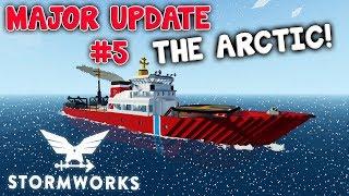 The Arctic  -  Major Update #5  -  Stormworks Build and Rescue
