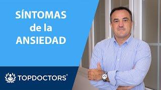 SÍNTOMAS ANSIEDAD  físicos pensamientos y conductas - Javier Álvarez Cáceres 34  Top Doctors