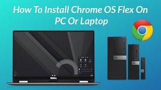 How To Install Chrome OS Flex on any PCLaptop - Step By Step Guide