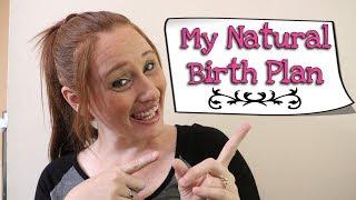 MY SIMPLE AND NATURAL BIRTH PLAN