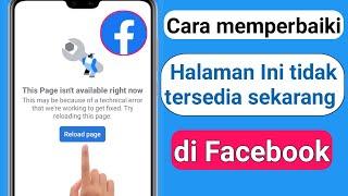 Cara memperbaiki Facebook Halaman ini tidak tersedia sekarang  Muat Ulang Halaman Facebook