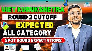 UIET Kurukshetra Round 2 & Spot Round Cutoff 2024   HSTES Counselling 2024