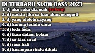 DJ TERBARU AKU SUKA DIA MAK SLOW BASS 2023