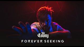 THE COLONY - Forever Seeking OFFICIAL MUSIC VIDEO