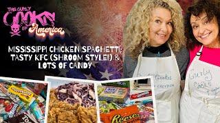 THE CURLY COOKS of AMERICA Mississippi Chicken Spaghetti TASTY KFC Shroom Style & Lots of CANDY