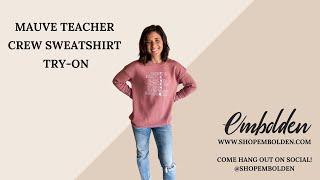 Mauve Teacher Crewneck Sweatshirt Try-On