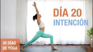 Día 20 - INTENCIÓN  Hatha Yoga para Concentración Propósito y Claridad  Reto de 30 Días de Yoga