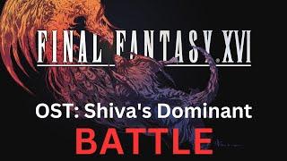 Final Fantasy 16 OST 027 Shivas Dominant