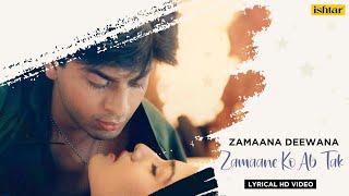 Zamaane Ko Ab Tak  Zamaana Deewana  Lyrical Video  Shahrukh  Raveena  Abhijeet  Alka Yagnik