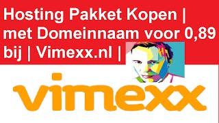 Hosting Pakket Kopen  met Domeinnaam voor 089 bij   Vimexx.nl  