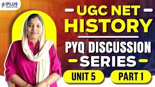 UGC NET History  PYQ Discussion Series  Unit 5  Part 1