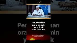 perumpamaan orang mukmin yg tidak baca Al-Quran