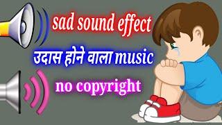 sad sound effect no copyright #sad sound effect #sad sound effect music  udas hone wala music