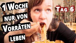 Lena Ätze 1 Woche nur von Vorräten leben Tag 6