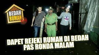 BEDAH RUMAH EPISODE 265 - Dapet Rejeki Rumah di Bedah Pas Ronda Malam