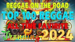 Best 100 Relaxing Reggae Songs 2024  Reggae Remix Nonstop For Lovers Only Love Songs  OPM Trend