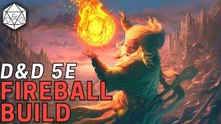 20 Fireballs a Day?? The Fireball Fountain Build for D&D 5e