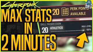 Cyberpunk 2077 GLITCH - MAX STATS IN 2 MINS - How To Max Out Athletics Body Stat - 20 levels Fast