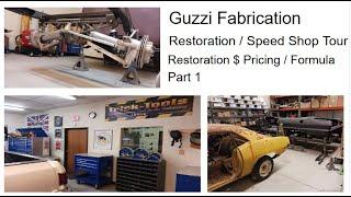 Restoration  Pricing $$ Labor Rate  Guzzi Fabrication -  Full Shop Tour   Our Formula - Part 1