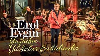 Erol Evgin – Yaşadım Yıldızlar Şahidimdir Sevdiklerim 2” Official Video