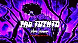 The TUTUTU Song edit audio @vfxbeatsxanime842 @quitezyaudios