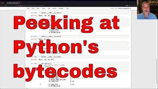 Peeking at Python bytecodes
