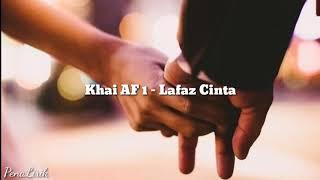 Khai AF 1 - Lafaz Cinta lirik