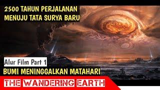 BUMI MENINGGALKAN TATASURYA  Alur Cerita Film - The Wandering Earth 2019 - Part 1