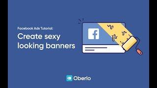 Facebook Ads Create attractive looking banners