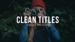 Design Clean Titles for Motion Graphics & Video - After Effects Tutorial