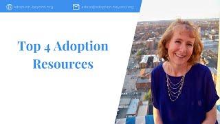 Top 4 Adoption Resources