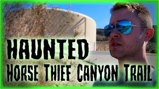 HAUNTED Horse Thief Canyon Trail  MichaelScot