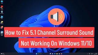 How to Fix 5.1 Channel Surround Sound Not Working On Windows 1110
