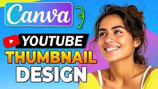 How to Make YouTube Thumbnails in Canva 2024