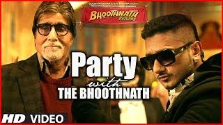 Party With The Bhoothnath Song Official  Bhoothnath Returns  Amitabh Bachchan Yo Yo Honey Singh