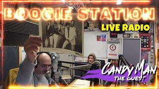 BOOGIE STATION SHOW# SPECIAL GUEST  CANDY MAN & JOSEY