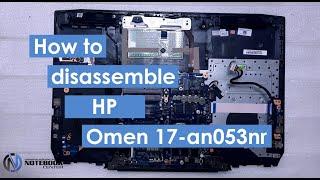 HP Omen 17-an053nr - Disassembly and cleaning
