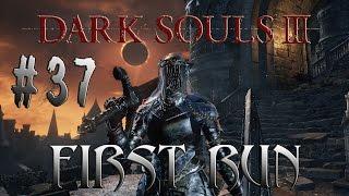 Dark Souls 3. Задротский First Run. #37   История Гундира и Леонхарда