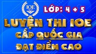 Thi IOE lớp 4 + 5 cấp QUỐC GIA đạt huy chương vàng huy chương bạc  CÓ ĐÁP ÁN