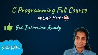 C Programming in Tamil  Complete C Programming course 2023   C tutorial - தமிழ்