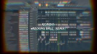 Ricardo - Wrecking Ball remix