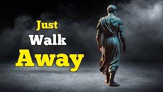 5 lessons on how to WALK AWAY