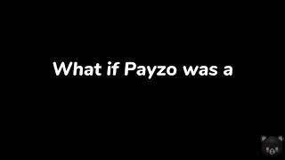 What if Payzo was a demon?