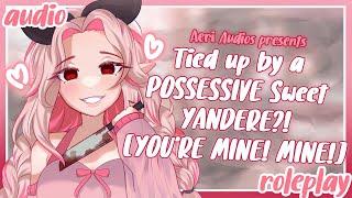  tied up by a loving possessive yandere willing listener sleep aid f4m  audio roleplay 