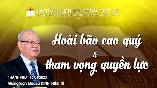 HOÀI BÃO CAO QUÝ & THAM VỌNG QUYỀN LỰC