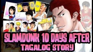 SLAMDUNK  SAMPUNG ARAW PAGKATAPOS NG INTER HIGH  Tagalog Story