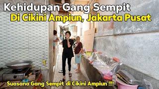 Kehidupan Di Gang Sempit di Cikini Ampiun Jakarta Pusat