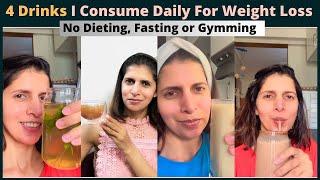 4 Drinks I Consume Everyday For Weight Loss  How I Lost 20kgs Without Dieting Gyming or Fasting