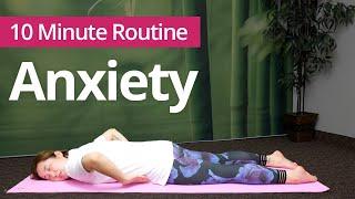 ANXIETY RELIEF Exercises  10 Minute Daily Routines